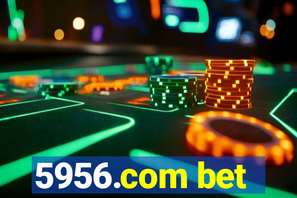 5956.com bet